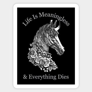 Life Is Meaningless & Everything Dies / Cute Nihilism Design Sticker